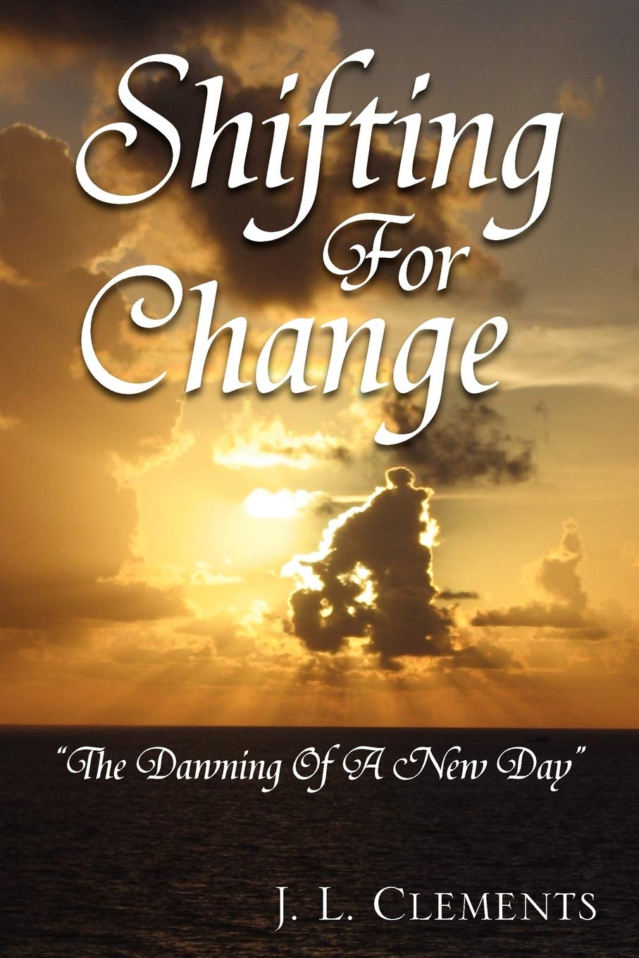 Shifting For Change:''The Dawning Of A New Day'': The Dawning Of A New Day,Used