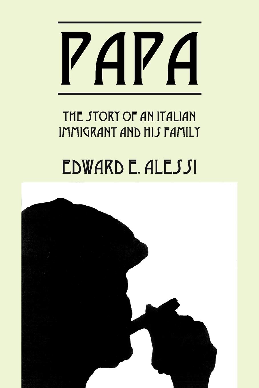 Papa: The Story Of An Italian Immigrant And His Family,Used