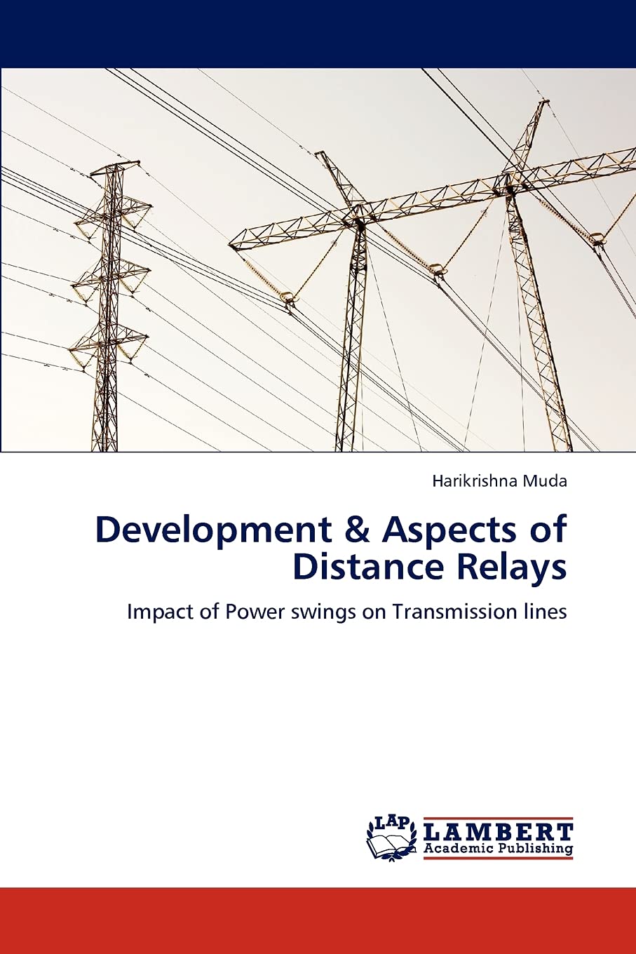 Development & Aspects of Distance Relays: Impact of Power swings on Transmission lines,Used