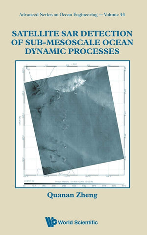 SATELLITE SAR DETECTION OF SUBMESOSCALE OCEAN DYNAMIC PROCESSES (Advanced Ocean Engineering),Used