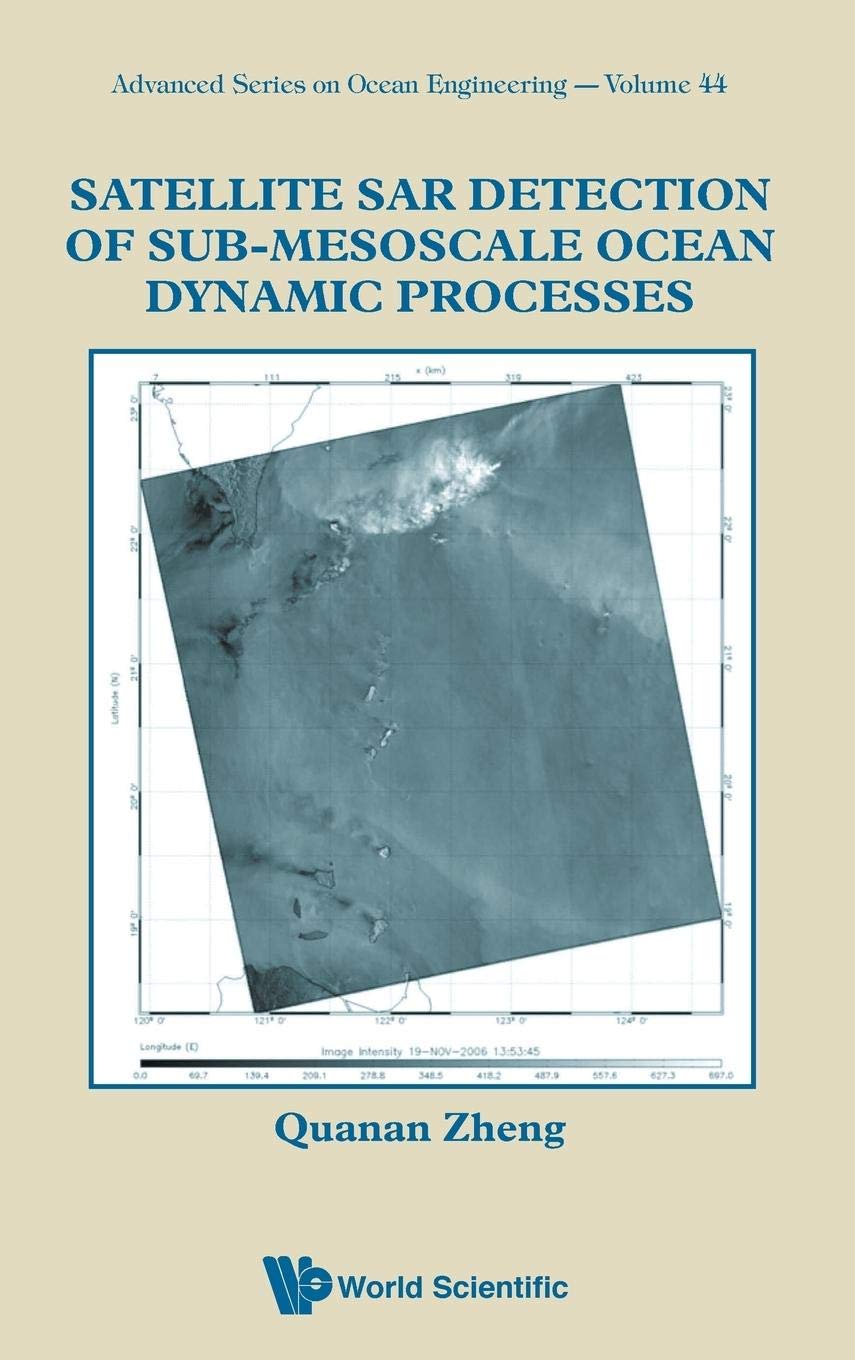 SATELLITE SAR DETECTION OF SUBMESOSCALE OCEAN DYNAMIC PROCESSES (Advanced Ocean Engineering),Used