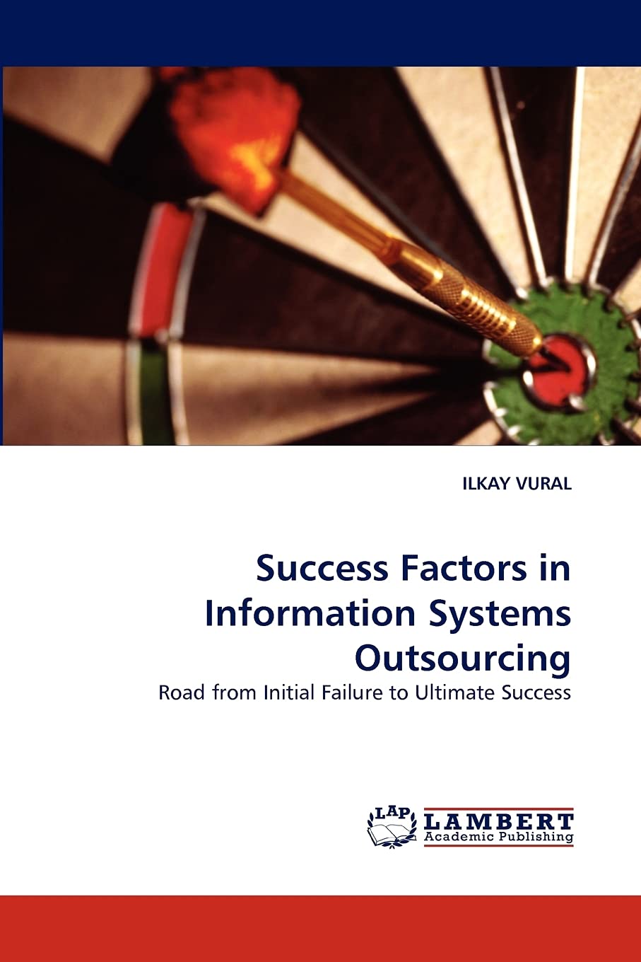 Success Factors in Information Systems Outsourcing: Road from Initial Failure to Ultimate Success,Used
