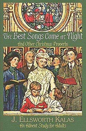 The Best Songs Come At Night: And Other Christmas Proverbs,New