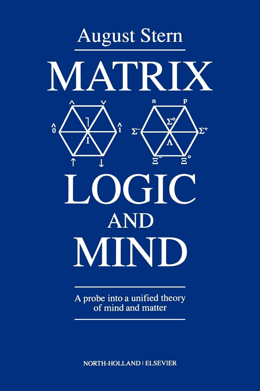 Matrix Logic and Mind: A Probe into a Unified Theory of Mind and Matter,Used