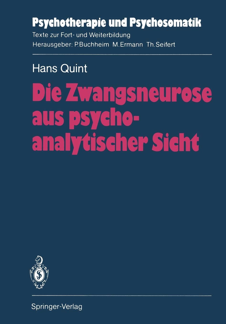 Die Zwangsneurose aus psychoanalytischer Sicht (Psychotherapie und Psychosomatik) (German Edition),Used