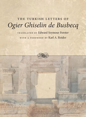 The Turkish Letters of Ogier Ghiselin de Busbecq,Used