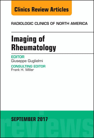 Imaging of Rheumatology, An Issue of Radiologic Clinics of North America (Volume 555) (The Clinics: Radiology, Volume 555),Used