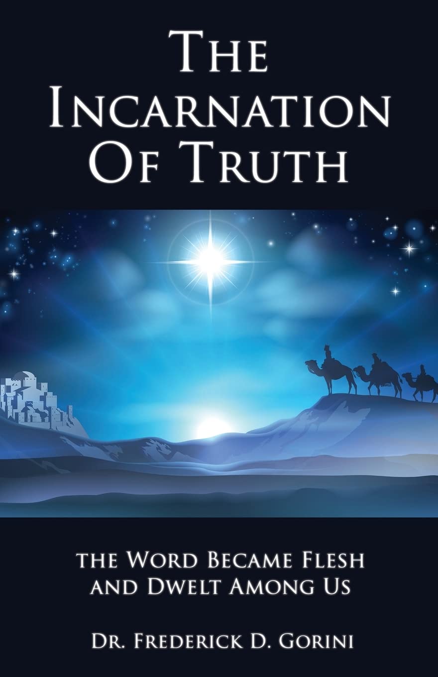 The Incarnation Of Truth _____________: The Word Became Flesh And Dwelt Among Us,Used