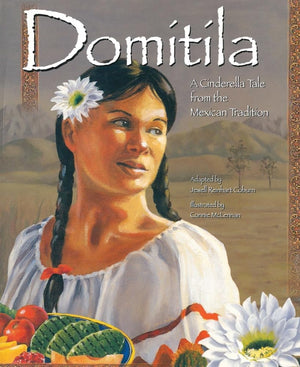 Domtla: A Cinderella Tale From The Mexican Tradition