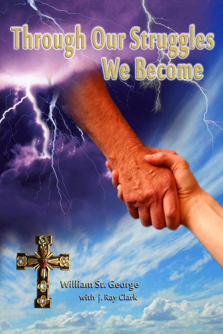 Through Our Struggles We Become,Used