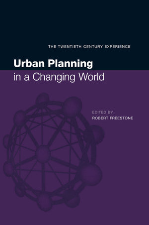 Urban Planning in a Changing World: The Twentieth Century Experience (Planning, History and Environment Series),Used