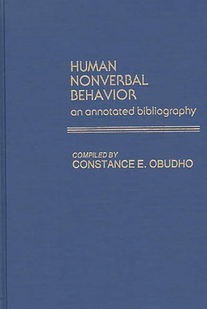 Human Nonverbal Behavior: An Annotated Bibliography