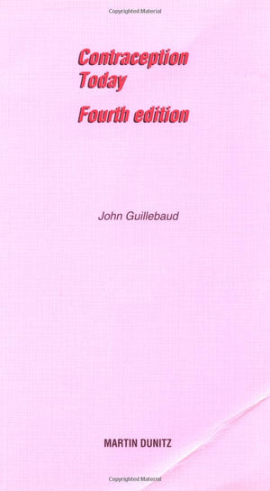 Contraception Today: A Pocketbook for General Practitioners,Used