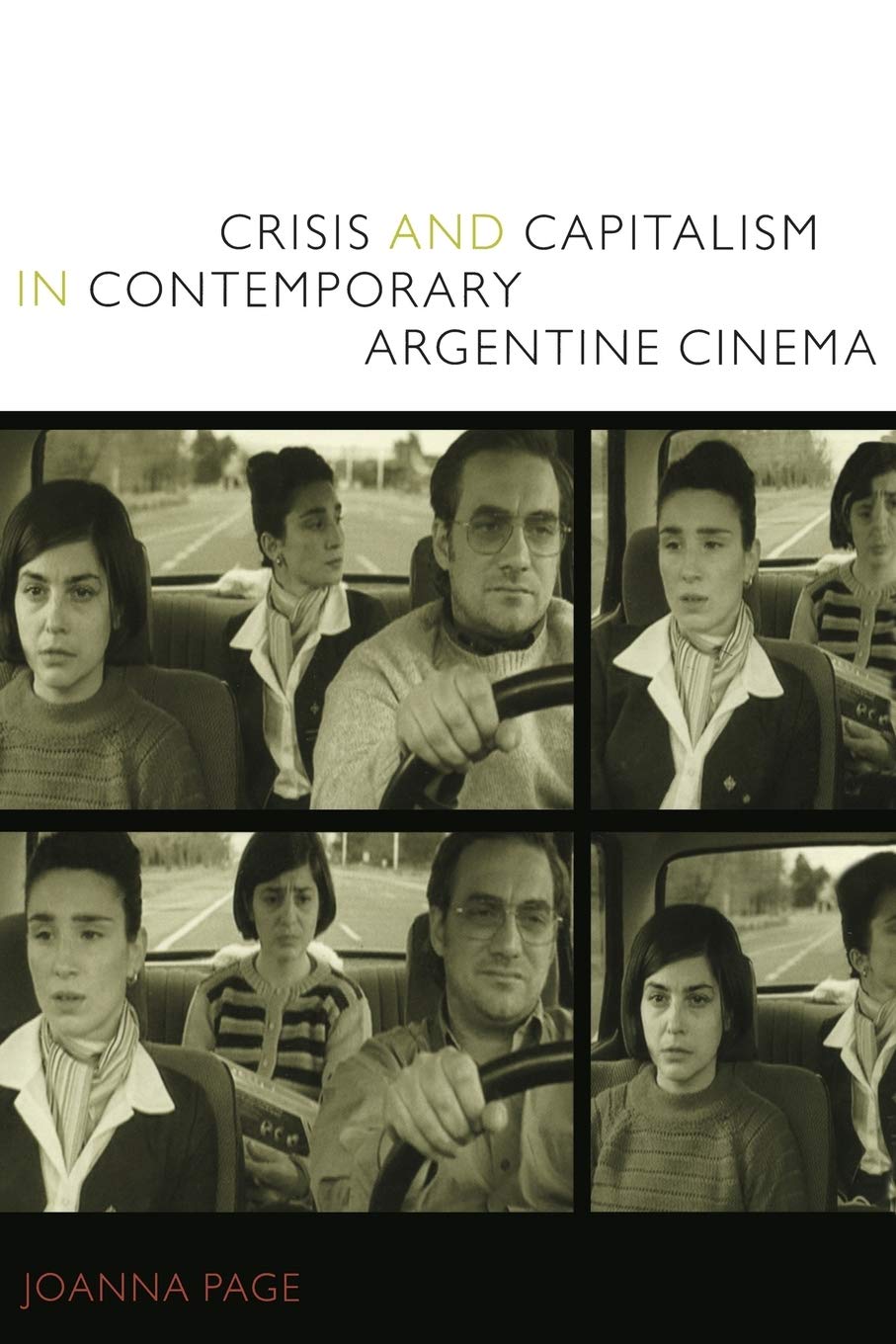 Crisis And Capitalism In Contemporary Argentine Cinema,New