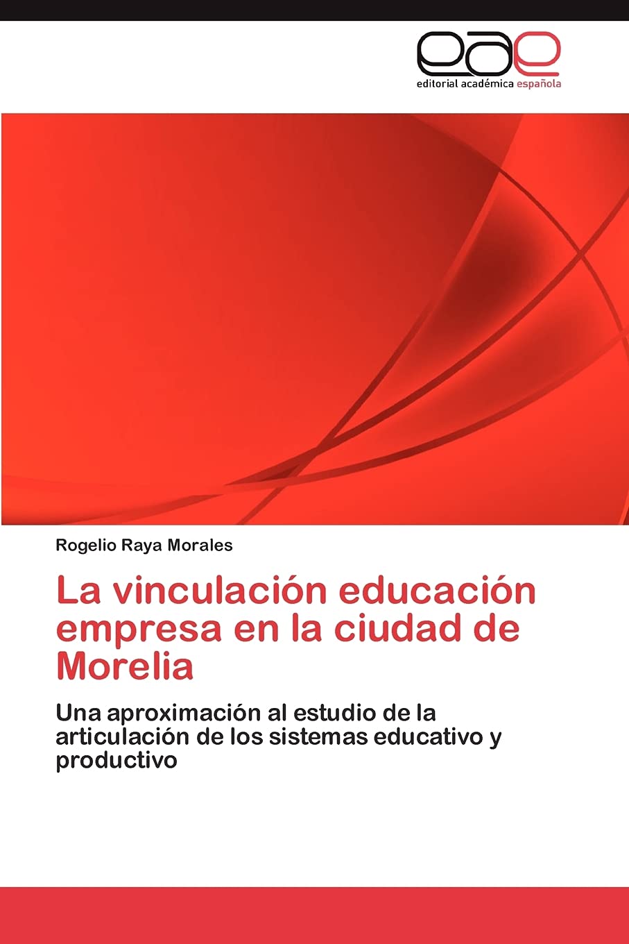 La vinculacin educacin empresa en la ciudad de Morelia: Una aproximacin al estudio de la articulacin de los sistemas edu,Used