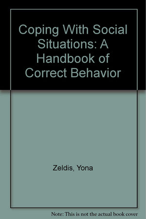 Coping With Social Situations: A Handbook of Correct Behavior (Coping With Series),Used