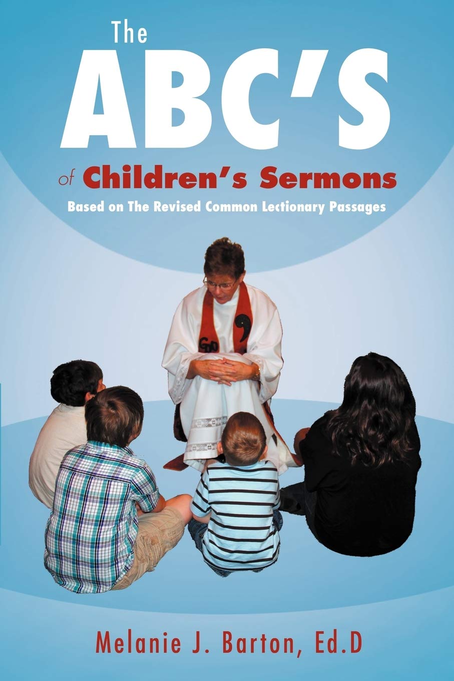 The Abc'S Of Children'S Sermons: Based On The Revised Common Lectionary Passages,Used