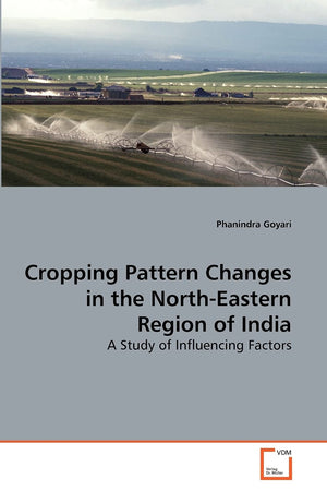 Cropping Pattern Changes in the NorthEastern Region of India: A Study of Influencing Factors,Used