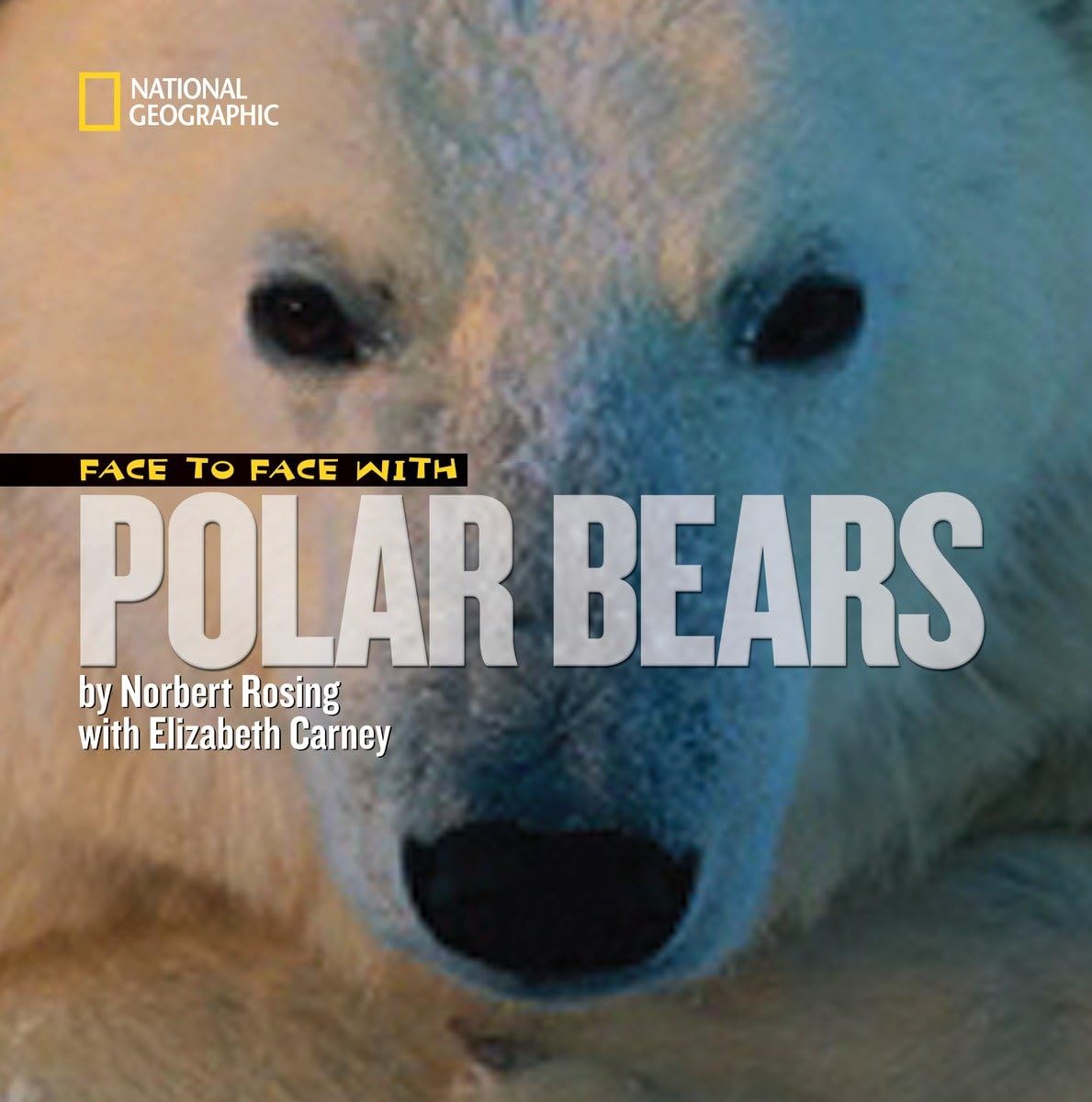 Face to Face with Polar Bears (Face to Face with Animals),Used