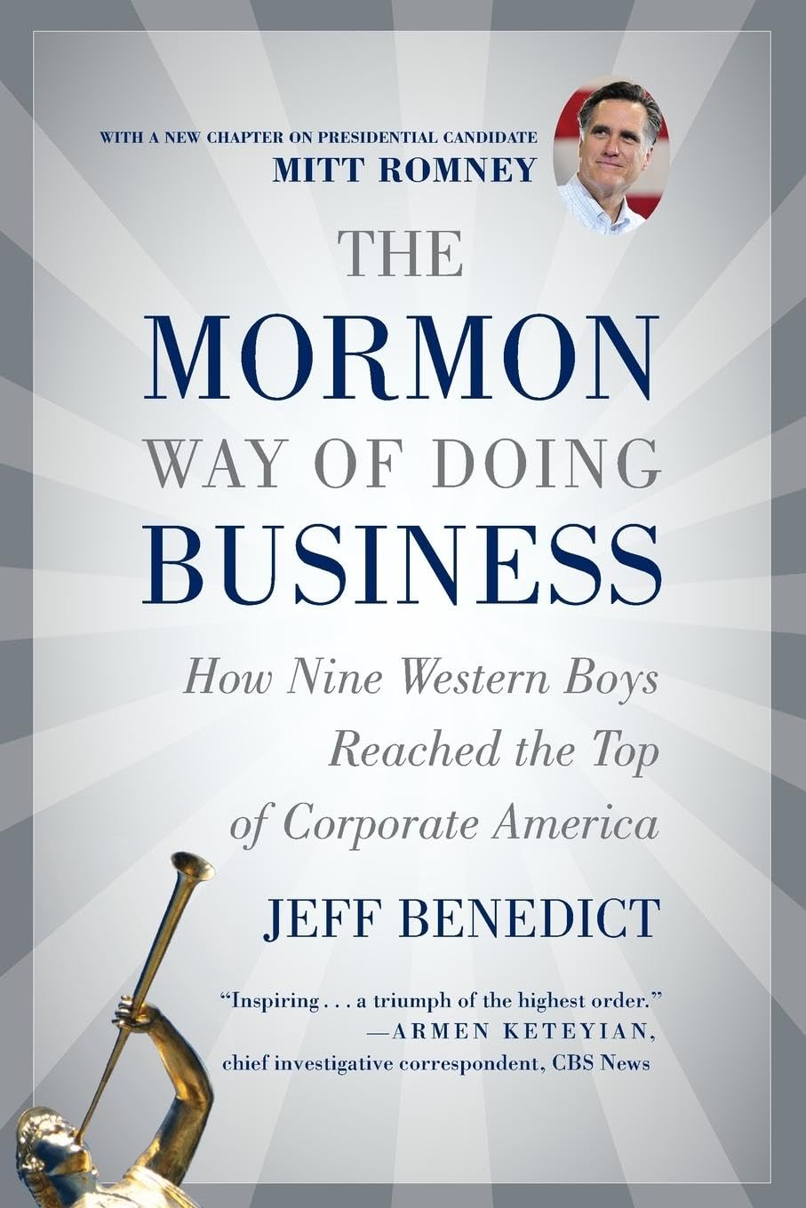 The Mormon Way Of Doing Business: How Nine Western Boys Reached The Top Of Corporate America