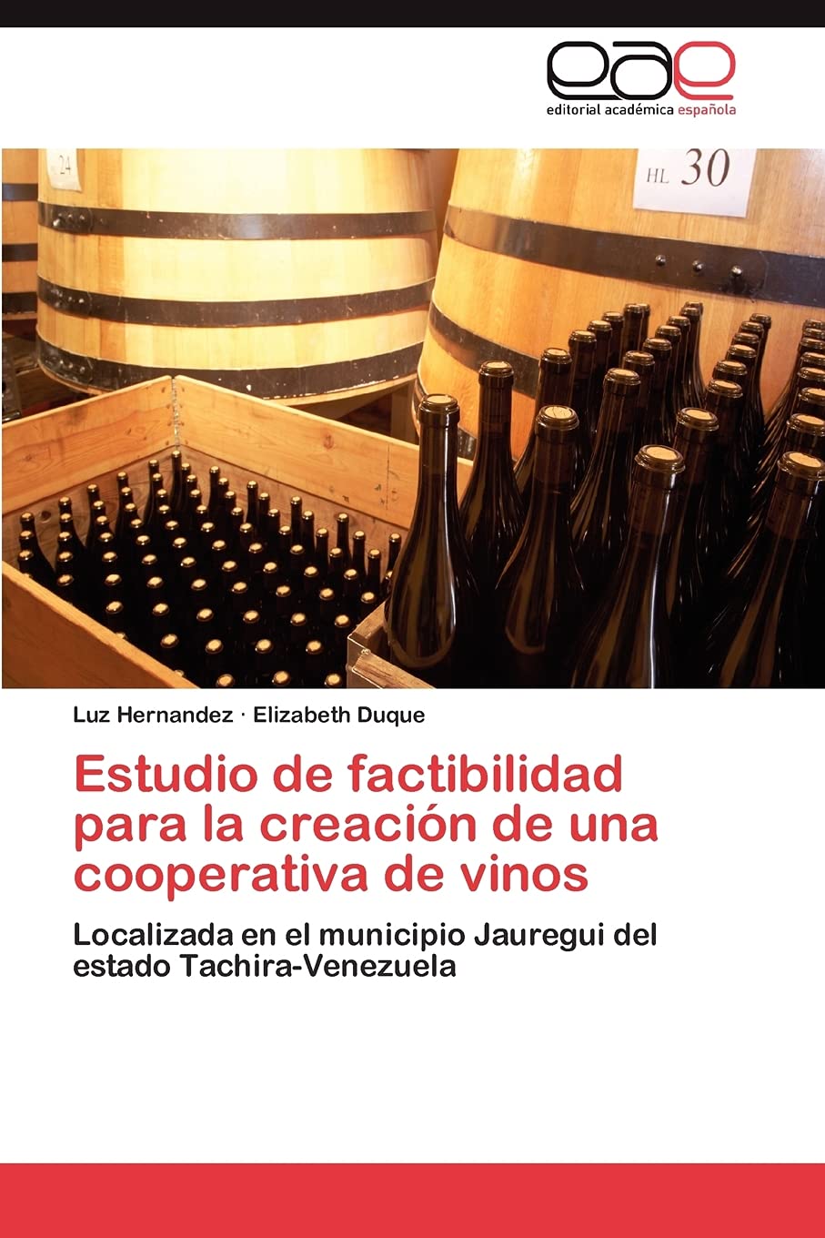 Estudio de factibilidad para la creacin de una cooperativa de vinos: Localizada en el municipio Jauregui del estado TachiraVe,Used