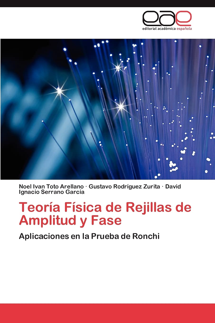 Teora Fsica de Rejillas de Amplitud y Fase: Aplicaciones en la Prueba de Ronchi (Spanish Edition),Used
