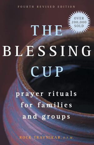 The Blessing Cup: Prayer Rituals For Families And Groups,Used
