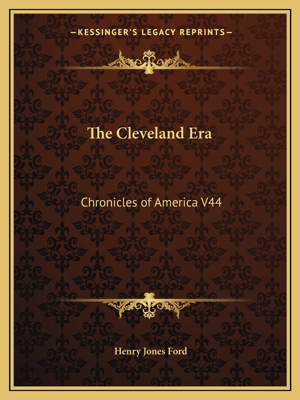The Cleveland Era: Chronicles of America V44,Used