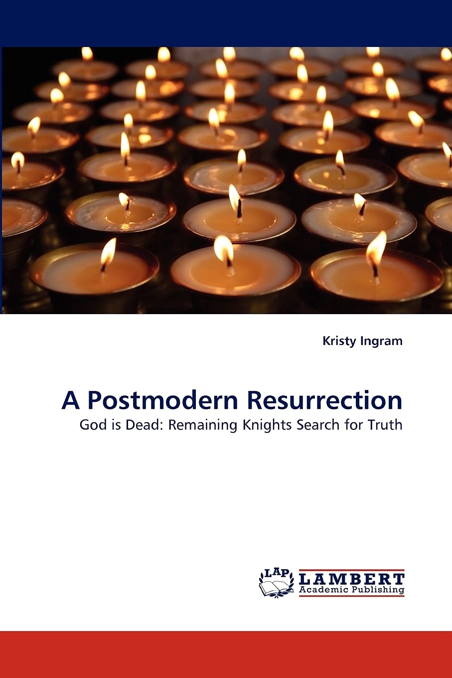 A Postmodern Resurrection: God is Dead: Remaining Knights Search for Truth,Used