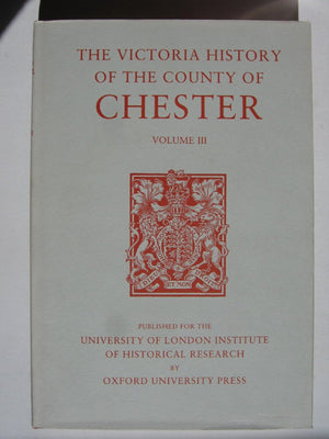 A History of the County of Chester: Volume III (Victoria County History),Used