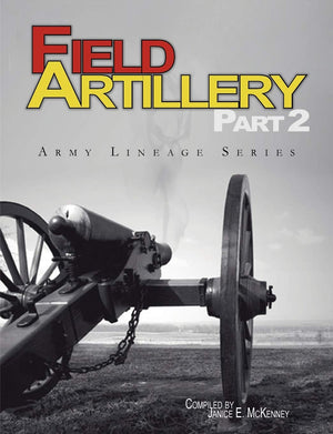 Field Artillery Part 2 (Army Lineage Series),Used