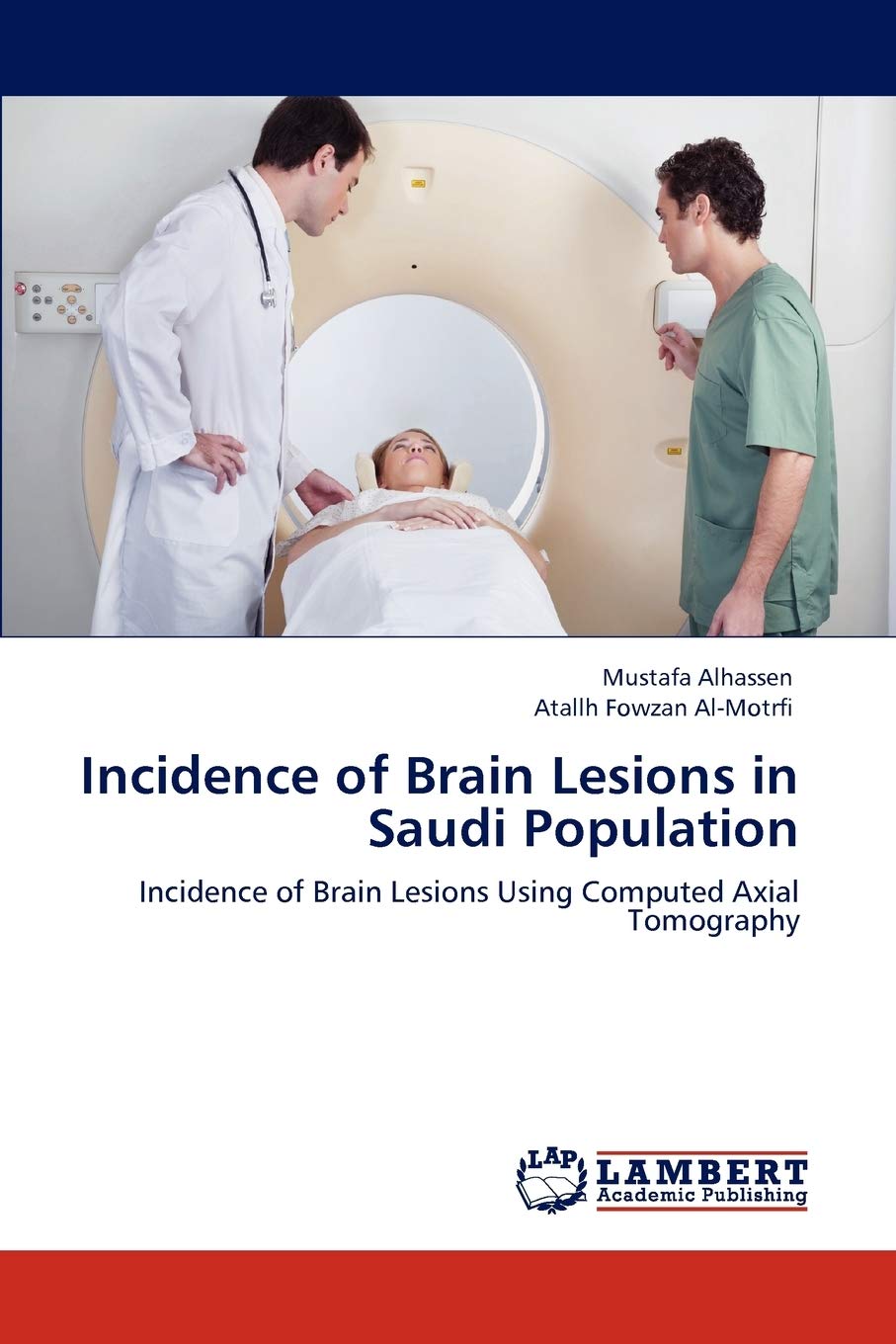 Incidence of Brain Lesions in Saudi Population: Incidence of Brain Lesions Using Computed Axial Tomography,Used