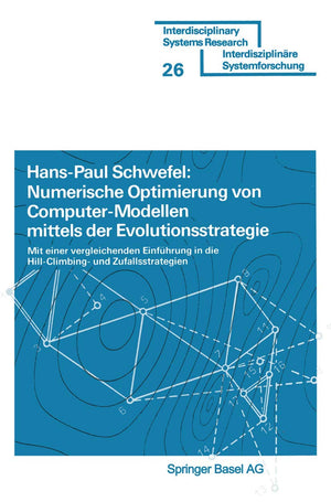 Numerische Optimierung von ComputerModellen mittels der Evolutionsstrategie: Mit einer vergleichenden Einfhrung in die HillCli,Used