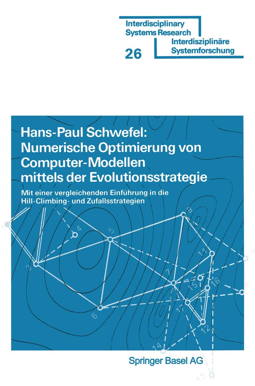 Numerische Optimierung von ComputerModellen mittels der Evolutionsstrategie: Mit einer vergleichenden Einfhrung in die HillCli,Used