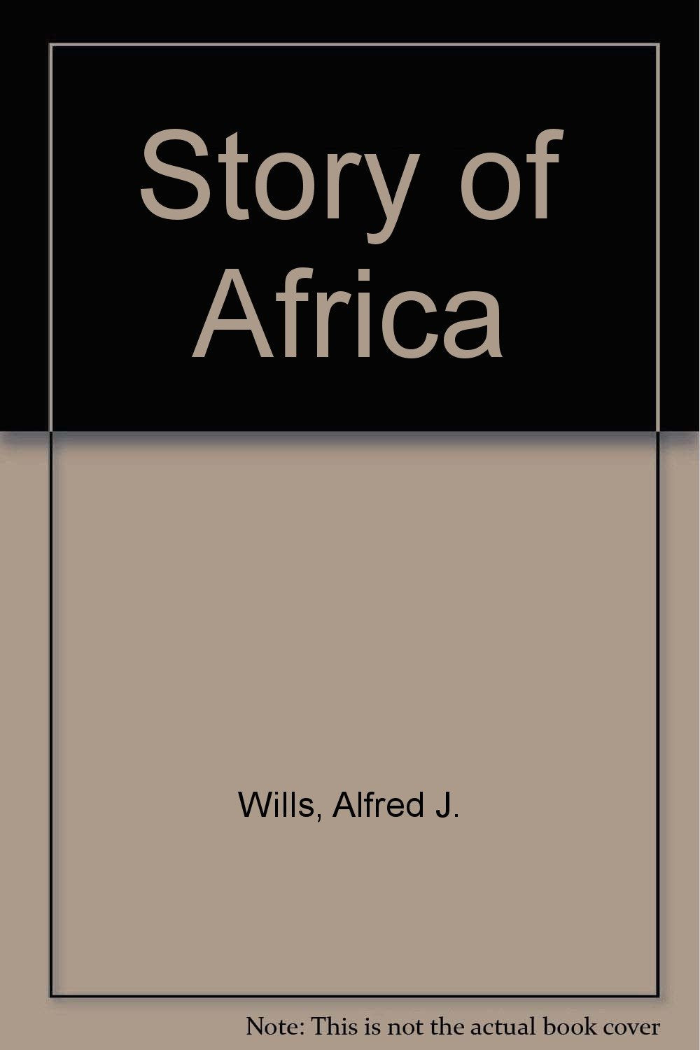 The Story of Africa from the Earliest Times,Used