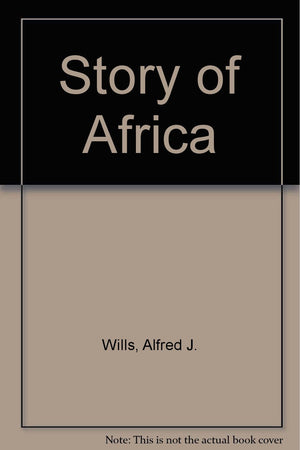 The Story of Africa from the Earliest Times,Used