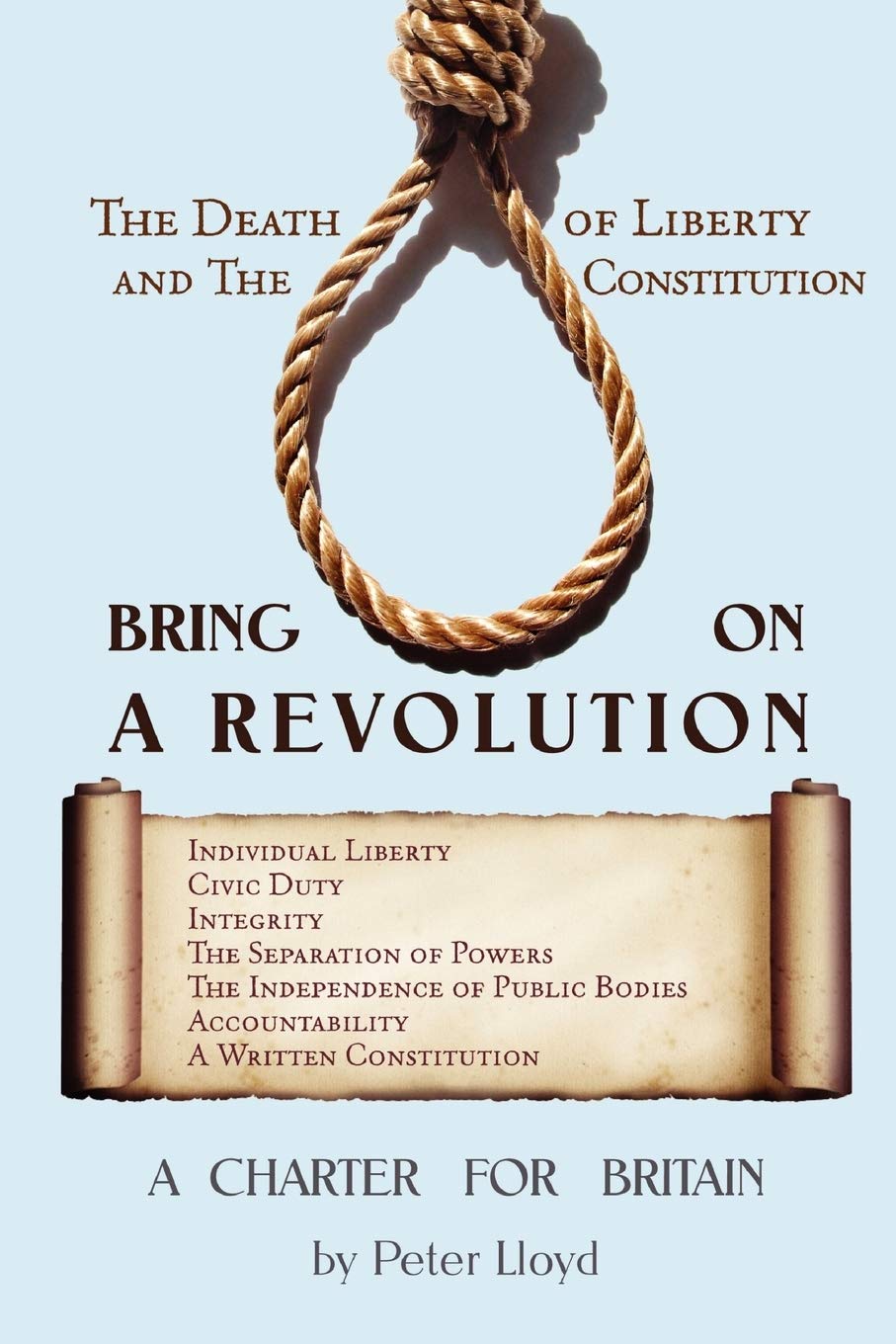 Bring On A Revolution  A Charter For Britain,New