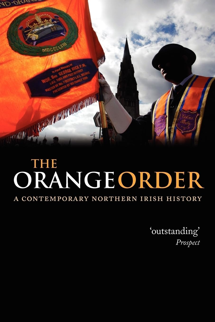 The Orange Order: A Contemporary Northern Irish History,Used