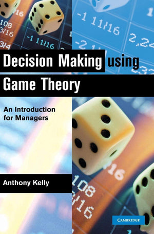Decision Making Using Game Theory: An Introduction for Managers,Used
