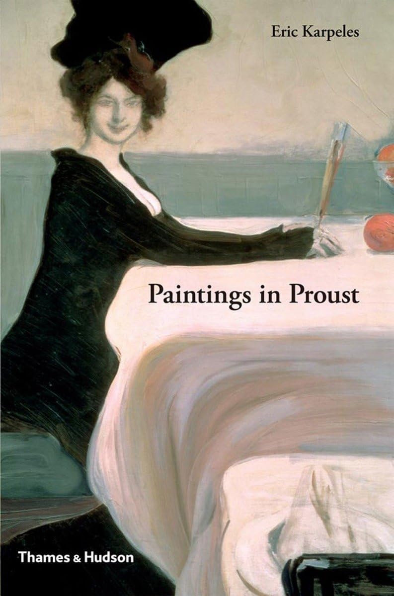 Paintings in Proust: A Visual Companion to