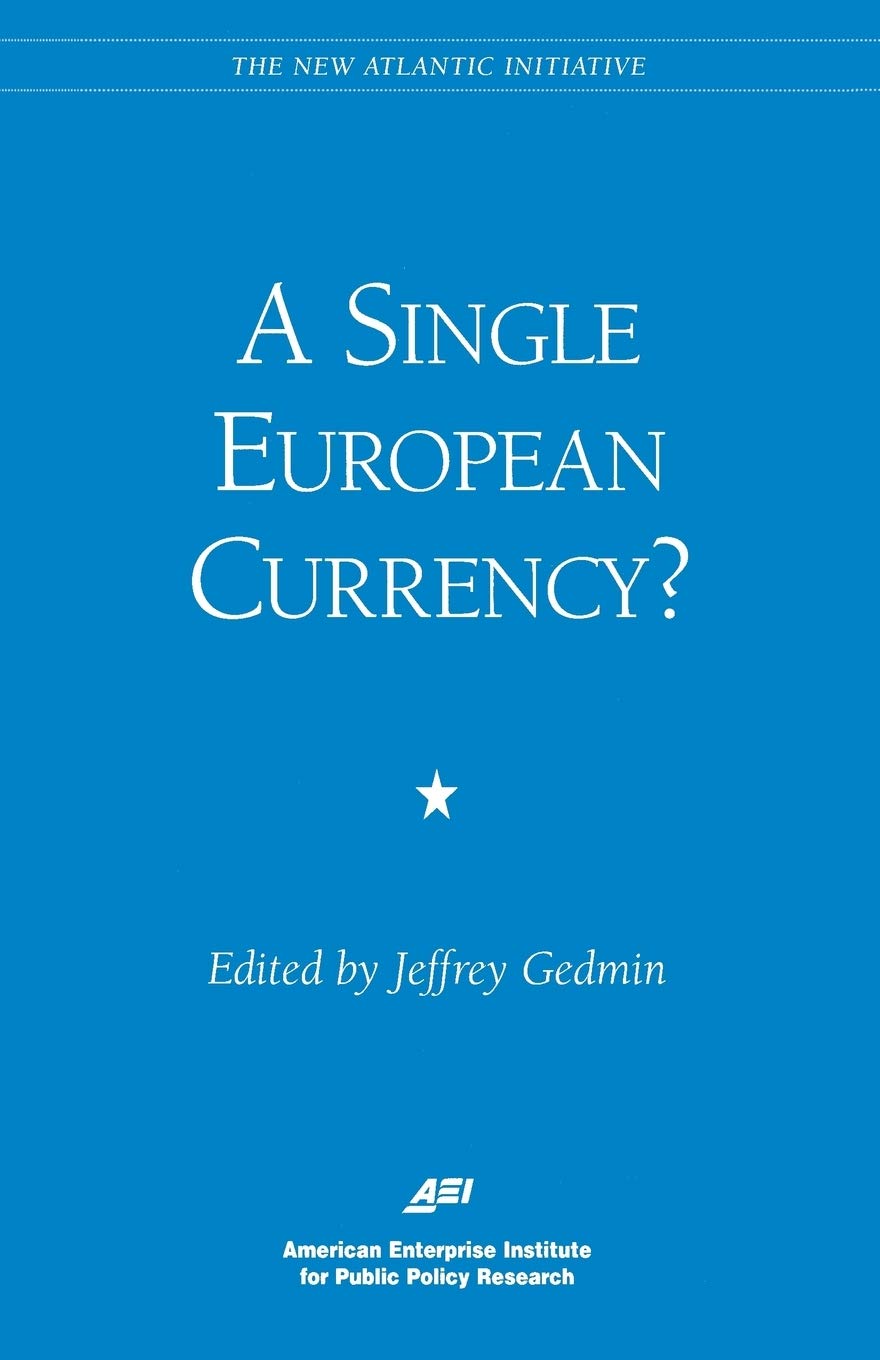 A Single European Currency? (Aei Studies In Policy Reform),New