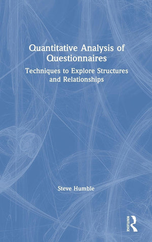 Quantitative Analysis of Questionnaires: Techniques to Explore Structures and Relationships,New