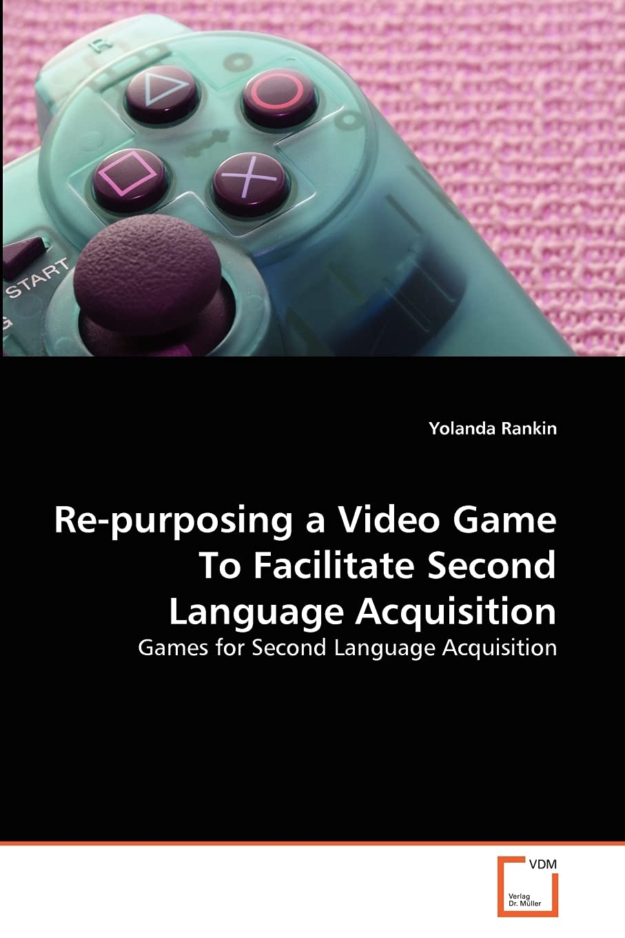 Repurposing a Video Game To Facilitate Second Language Acquisition: Games for Second Language Acquisition,Used