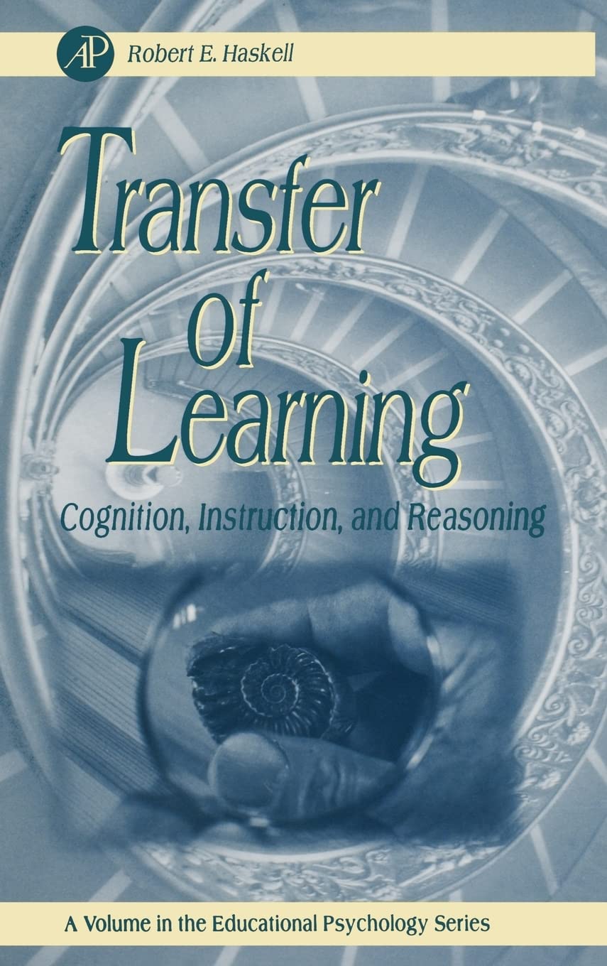 Transfer of Learning: Cognition and Instruction (Volume .) (Educational Psychology, Volume .),Used