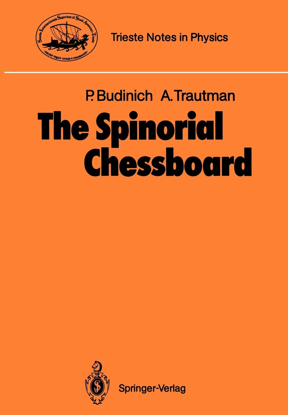 The Spinorial Chessboard (Trieste Notes In Physics),Used
