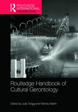 Routledge Handbook of Cultural Gerontology (Routledge International Handbooks),Used