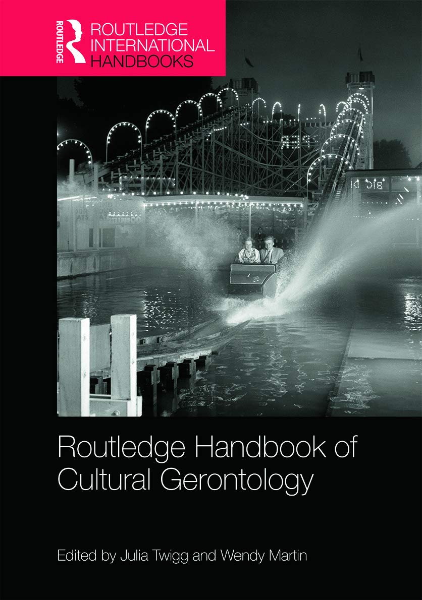 Routledge Handbook of Cultural Gerontology (Routledge International Handbooks),Used