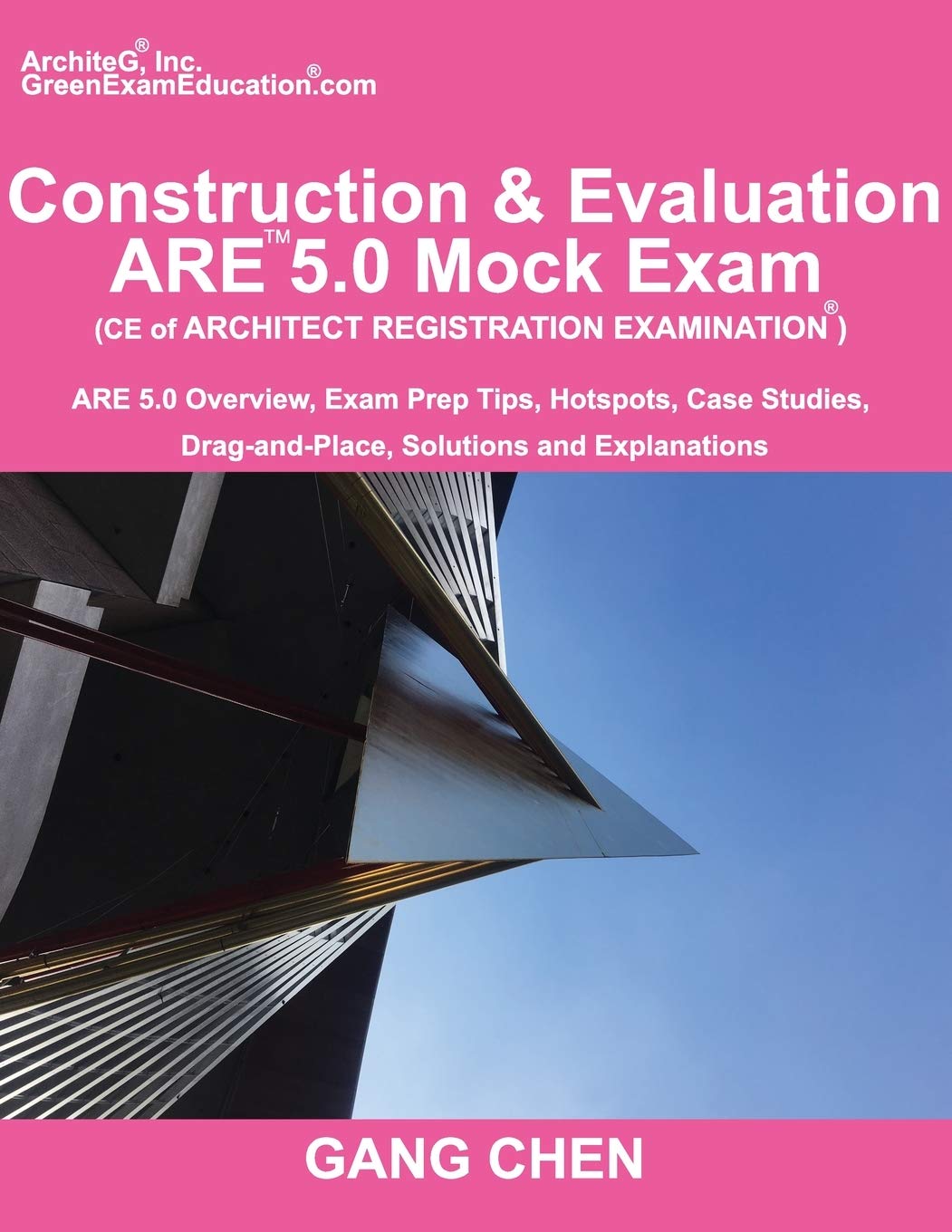 Construction & Evaluation (Ce) Are 5.0 Mock Exam (Architect Registration Exam): Are 5.0 Overview, Exam Prep Tips, Hot Spots, Cas,Used