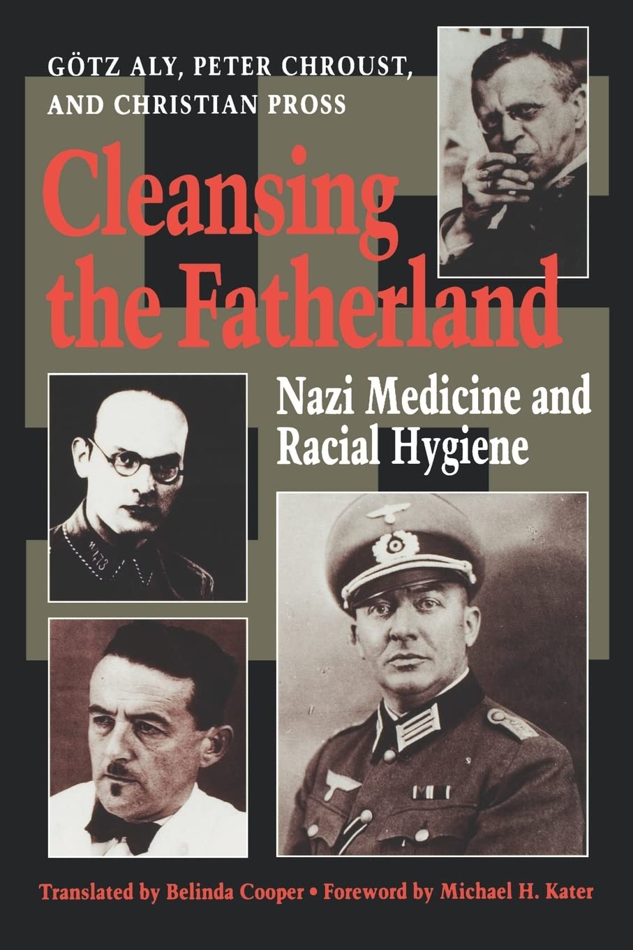Cleansing The Fatherland: Nazi Medicine And Racial Hygiene,Used