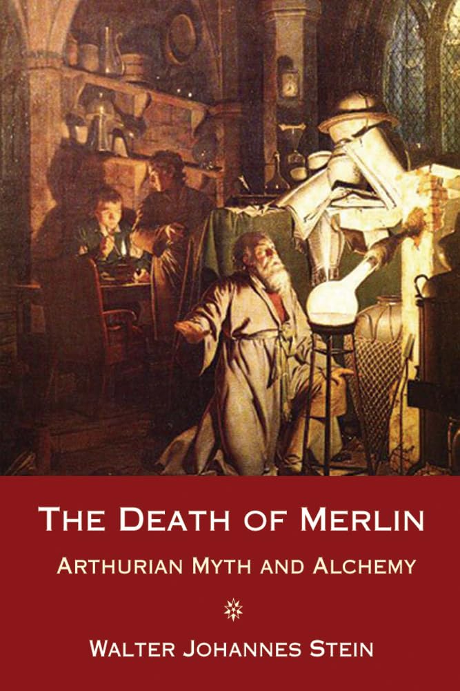 The Death of Merlin: Arthurian Myth and Alchemy,Used